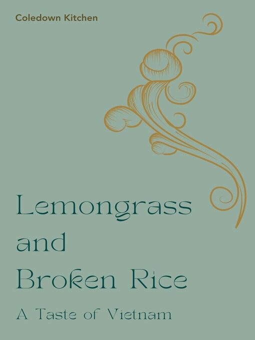 Title details for Lemongrass and Broken Rice by Coledown Kitchen - Available